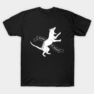 Tasmanian Tiger - I Want To Believe T-Shirt